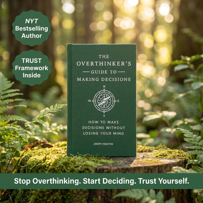 The Overthinker's Guide To Making Decisions