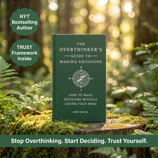 The Overthinker's Guide To Making Decisions